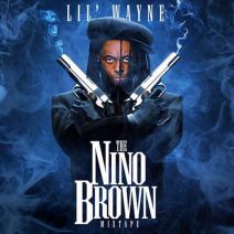 Lil Wayne - The Nino Brown Mixtape